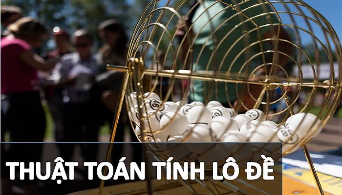 Thuật toán lô đề là gì? Cách tính lô đề bằng thuật toán